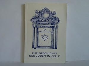 Image du vendeur pour Zur Geschichte der Juden in Celle. Festschrift zur Wiederherstellung der Synagoge mis en vente par Celler Versandantiquariat