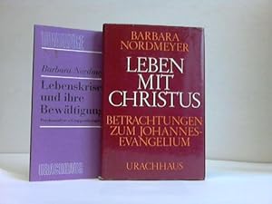 Leben mit Christus. Betrachtungen zum Johannes-Evangelium/Lebenskrisen und ihre Bewältigung. 2 Bände