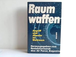 Seller image for Raumwaffen. Ansgriff und Abwehr im Weltraum for sale by Celler Versandantiquariat