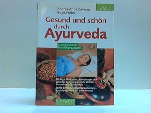 Bild des Verkufers fr Gesund und schn durch Ayurveda. Das individuelle Pflege- und Ernhrungsprogramm zum Verkauf von Celler Versandantiquariat