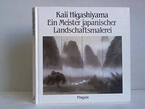 Image du vendeur pour Kaii Higashiyama. Ein Meister japanischer Landschaftsmalerei mis en vente par Celler Versandantiquariat