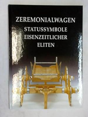 Seller image for Zeremonialwagen: Statussymbol eisenzeitlicher Eliten. Sonderdruck aus: Jahrbuch des Rmisch-Germanischen Zentralmuseums 46 1999 for sale by Celler Versandantiquariat