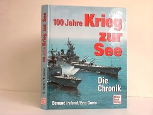 Bild des Verkufers fr 100 Jahre Krieg zur See. Die Chronik zum Verkauf von Celler Versandantiquariat