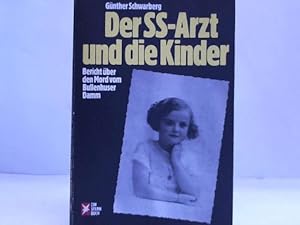 Seller image for Der SS-Arzt und die Kinder. Bericht ber den Mord vom Bullenhuser Damm for sale by Celler Versandantiquariat