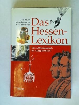Bild des Verkufers fr Das Hessen-Lexikon: Von Affendenkmal bis Zeppelinheim zum Verkauf von Celler Versandantiquariat