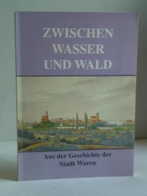 Bild des Verkufers fr Waren (Mritz). Stadt zwischen Wasser und Wald zum Verkauf von Celler Versandantiquariat