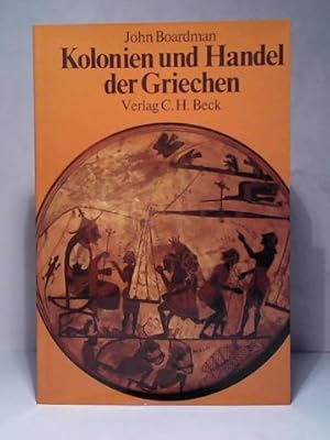 Bild des Verkufers fr Kolonien und Handel der Griechen. Vom spten 9. bis zum 6. Jahrhundert v. Chr zum Verkauf von Celler Versandantiquariat