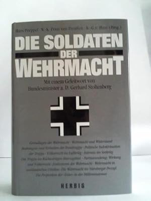 Bild des Verkufers fr Die Soldaten der Wehrmacht zum Verkauf von Celler Versandantiquariat