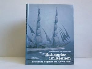 Bild des Verkufers fr Rahsegler im Rennen. Reisen und Regatten der Gorch Fock zum Verkauf von Celler Versandantiquariat