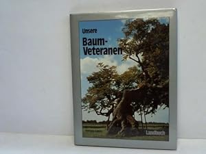 Bild des Verkufers fr Unsere Baum-Veteranen zum Verkauf von Celler Versandantiquariat