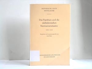 Seller image for Das Papsttum und die s�ditalienischen Normannenstaaten 1053-1212 for sale by Celler Versandantiquariat
