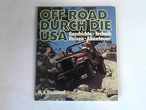 Bild des Verkufers fr Off road durch die USA. Geschichte, Technik, Reisen, Abenteuer zum Verkauf von Celler Versandantiquariat