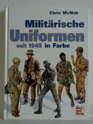Militärische Uniformen seit 1945 in Farbe