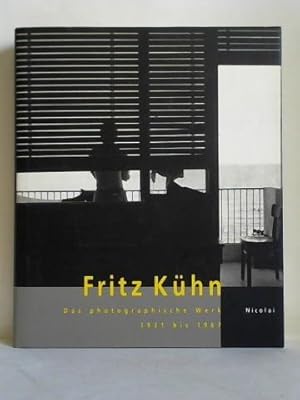 Imagen del vendedor de Fritz Khn. Das photograpische Werk 1931 - 1967 a la venta por Celler Versandantiquariat