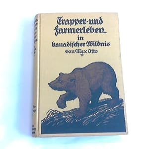 Trapper- und Farmerleben in kanadischer Wildnis