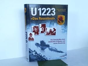 Seller image for U 1223 - das Rosenboot. Die Geschichte eines deutschen U-Bootes und seiner Besatzung for sale by Celler Versandantiquariat
