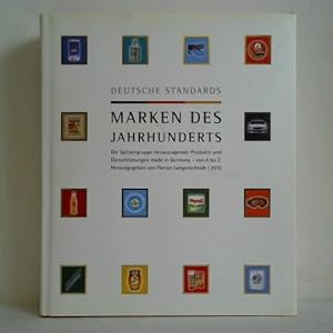 Deutsche Standards - Marken des Jahrhunderts (Die Spitzengruppe herausragender Produkte und Diens...
