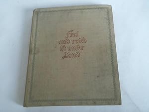 Bild des Verkufers fr Frei und reich ist unser Land. Ein Dokumentarband ber die Neugestaltung der Landwirtschaft in der Deutschen Demokratischen Republik zum Verkauf von Celler Versandantiquariat