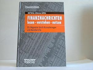 Bild des Verkufers fr Finanznachrichten lesen, verstehen, nutzen. Ein Wegweiser durch Kursnotierungen und Marktberichte zum Verkauf von Celler Versandantiquariat