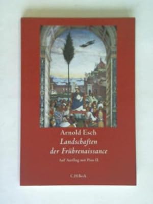 Landschaften der Frührenaissance . Auf Ausflug mit Pius II.