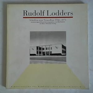 Bild des Verkufers fr Rudolf Lodders Schriften zum Neuaufbau 1946 - 1971 zum Verkauf von Celler Versandantiquariat