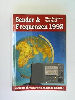 Bild des Verkufers fr Sender & Frequenzen 1992. Jahrbuch fr weltweiten Rundfunk-Empfang zum Verkauf von Celler Versandantiquariat