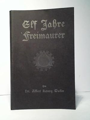 Elf Jahre Freimaurer!