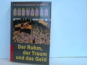 Bild des Verkufers fr Borussia Dortmund. Der Ruhm, der Traum und das Geld zum Verkauf von Celler Versandantiquariat