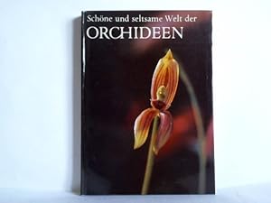 Seller image for Schoene und seltsame Welt der Orchideen for sale by Celler Versandantiquariat