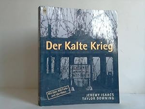 Bild des Verkufers fr Der Kalte Krieg. Eine illustrierte Geschichte 1945 - 1991 zum Verkauf von Celler Versandantiquariat