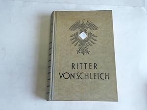 Bild des Verkufers fr Ritter v. Schleich. Jagdflieger im Weltkrieg und im Grodeutschen Reich. Nach Tagebuch-Aufzeichnungen, Bordbchern und Berichten des Pour-le-merite-Fliegers General Ritter von Schleich zum Verkauf von Celler Versandantiquariat