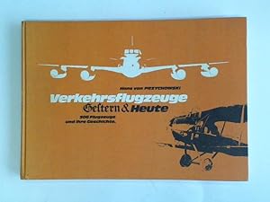 Imagen del vendedor de Verkehrsflugzeuge Gestern & Heute. 306 Flugzeuge und ihre Geschichte a la venta por Celler Versandantiquariat