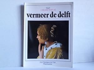 Seller image for Tout l'oeuvre peint de Vermeer de Delft for sale by Celler Versandantiquariat