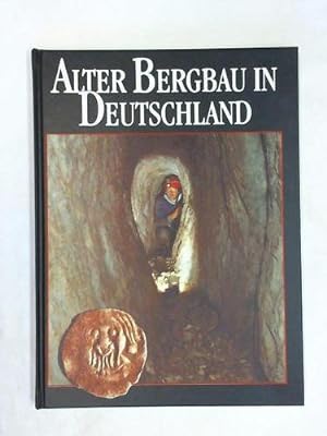 Bild des Verkufers fr Alter Bergbau in Deutschland zum Verkauf von Celler Versandantiquariat