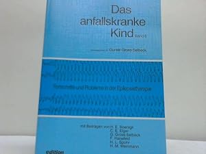 Das anfallskranke Kind. Band 6: Fortschritte und Probleme in der Epilepsietherapie