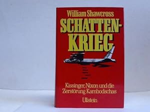 Schattenkrieg. Kissinger, Nixon und die Zerstörung Kambodschas