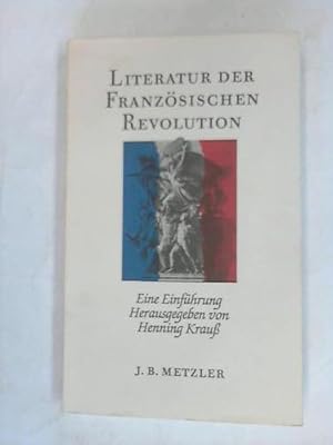 Seller image for Literatur der Franzsischen Revolution. Eine Einfhrung for sale by Celler Versandantiquariat