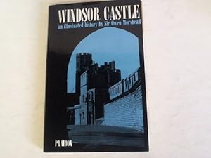 Windsor Castle. An illustrated history