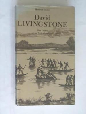 David Livingstone. Das Leben eines Afrikaforschers