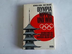 Bild des Verkufers fr Olympia, Nippon und wir. Ein Buch ber die Olympiafahrt der deutschen Jugend 1964 zum Verkauf von Celler Versandantiquariat