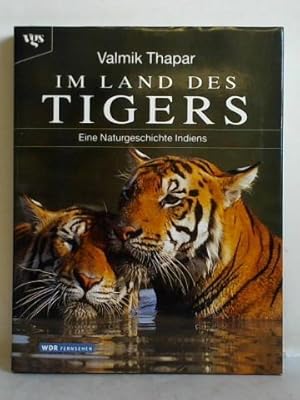 Bild des Verkufers fr Im Land des Tigers. Eine Naturgeschichte Indiens zum Verkauf von Celler Versandantiquariat