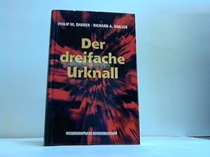 Seller image for Der dreifache Urknall. Leben und Evolution auf der Erde durch kosmische Gewalt - Big Bang, Sternexplosionen und Kometeneinschlge for sale by Celler Versandantiquariat