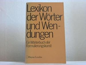 Lexikon der Wörter und Wendungen. Ein Wörterbuch der Formulierungskunst