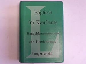 Englisch für Kaufleute. Handelskorrespomdenz und Handelskunde