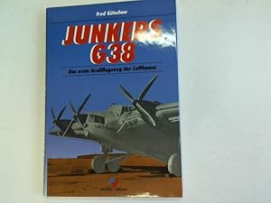 Junkers G38. Das erste Großflugzeug der Lufthansa