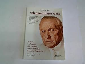 Bild des Verkufers fr Adenauer hatte recht: Warum verfinstert sich das Bild der unter Hitler lebenden Deutschen? zum Verkauf von Celler Versandantiquariat