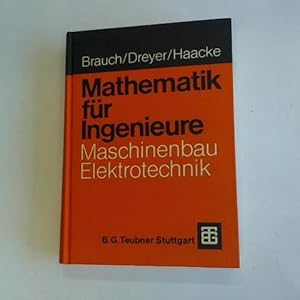 Immagine del venditore per Mathematik fr Ingenieure des Maschinenbaus und der Elektrotechnik venduto da Celler Versandantiquariat