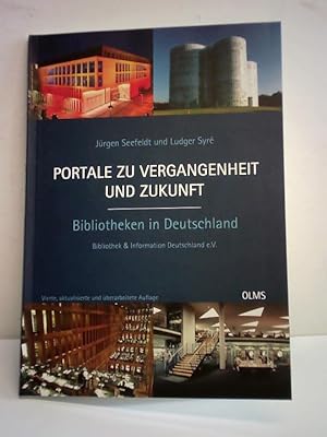 Bild des Verkufers fr Portale zu Vergangenheit und Zukunft. Bibliotheken in Deutschland zum Verkauf von Celler Versandantiquariat