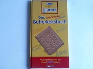 Immagine del venditore per Das knackfrische Butterkeksbuch. Knusprige Rezpete mit den original Leibnitz Keksen venduto da Celler Versandantiquariat