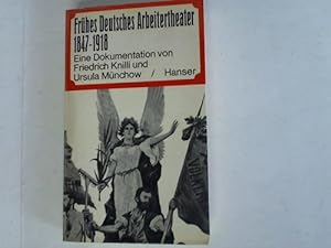 Seller image for Frhes Deutsches Arbeitertheater 1847 - 1918. Eine Dokumentation for sale by Celler Versandantiquariat